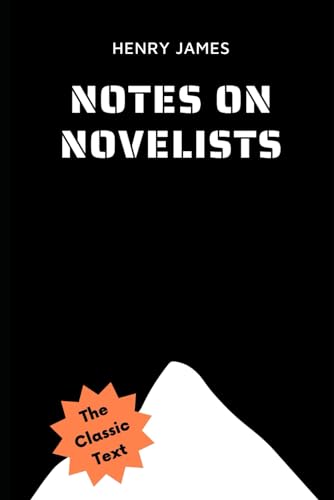 Notes on Novelists von Independently published